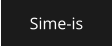 Sime-is