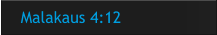 Malakaus 4:12