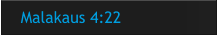 Malakaus 4:22