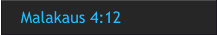 Malakaus 4:12