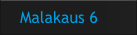 Malakaus 6