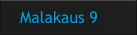Malakaus 9