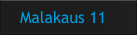 Malakaus 11