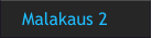 Malakaus 2