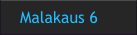 Malakaus 6