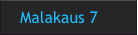 Malakaus 7
