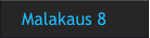 Malakaus 8