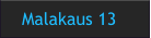 Malakaus 13