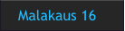 Malakaus 16