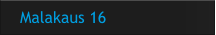 Malakaus 16