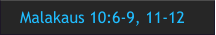 Malakaus 10:6-9, 11-12