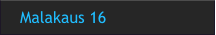 Malakaus 16