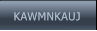 KAWMNKAUJ KAWMNKAUJ