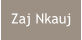Zaj Nkauj