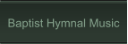 Baptist Hymnal Music