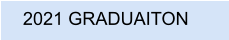 2021 GRADUAITON