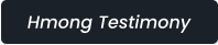 Hmong Testimony