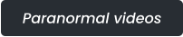 Paranormal videos