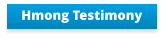 Hmong Testimony