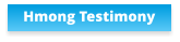 Hmong Testimony